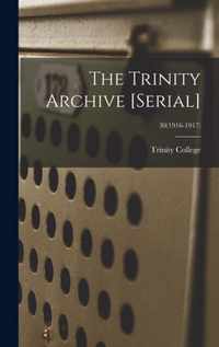 The Trinity Archive [serial]; 30(1916-1917)