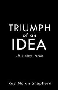 TRIUMPH of an IDEA