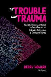 The Trouble with Trauma