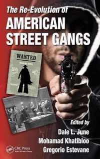 The Re-Evolution of American Street Gangs