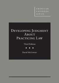 Developing Professional Judgment About Practicing Law