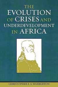 The Evolution of Crises and Underdevelopment in Africa