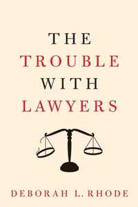 The Trouble with Lawyers