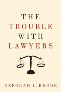 The Trouble with Lawyers