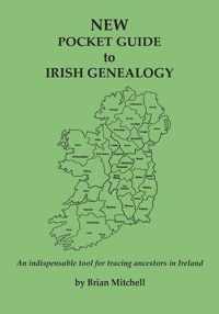 NEW Pocket Guide to Irish Genealogy