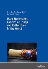 Ultra-Nationalist Policies of Trump and Reflections in the World