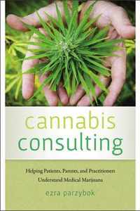 Cannabis Consulting - Helping Patients, Parents, and Practitioners Understand Medical Marijuana