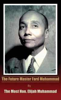 The Future Master Fard Muhammad