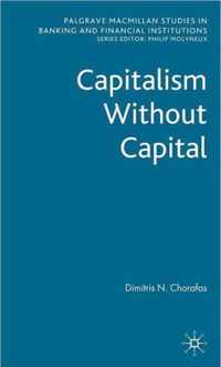 Capitalism Without Capital