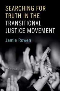 Searching for Truth in the Transitional Justice Movement