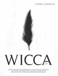 Wicca: Wiccan Witchcraft Bible for Beginners