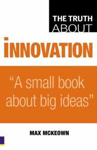 Truth About Innovation