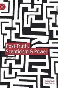 Post-Truth, Scepticism & Power