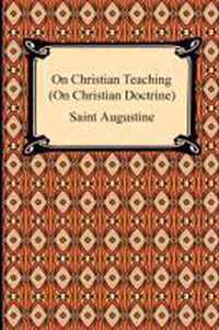 On Christian Teaching (On Christian Doctrine)