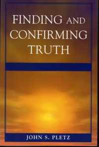 Finding and Confirming Truth