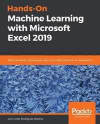 Hands-On Machine Learning with Microsoft Excel 2019