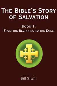 The Bible's Story of Salvation: Book I