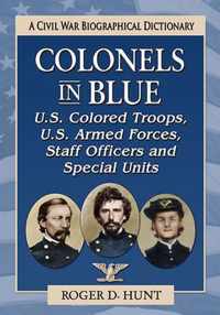 Colonels in Blue-U.S. Colored Troops, U.S. Armed Forces, Staff Officers and Special Units