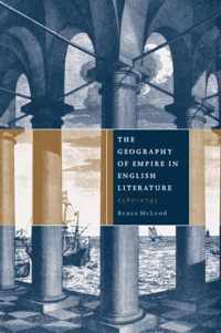 The Geography of Empire in English Literature, 1580-1745