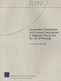 Government Consolidation and Economic Development in Allegheny County and the City of Pittsburgh