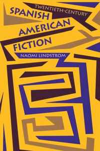 Twentieth-Century Spanish American Fiction