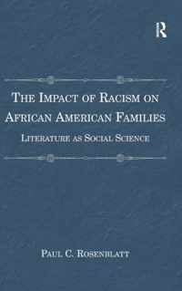 The Impact of Racism on African American Families: Literature as Social Science