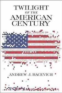 Twilight of the American Century