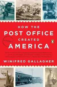 How the Post Office Created America