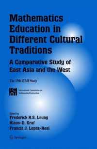 Mathematics Education in Different Cultural Traditions- A Comparative Study of East Asia and the West