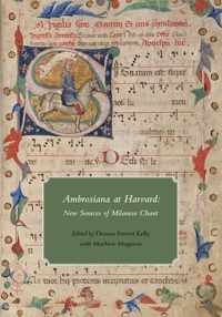 Ambrosiana at Harvard - New Sources of Milanese Chant