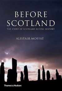 Before Scotland:The Story of Scotland Before History