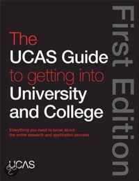 The UCAS Guide to Getting into University and College