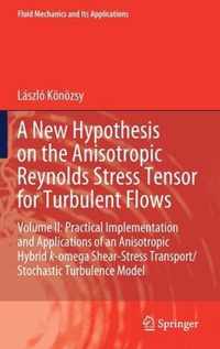 A New Hypothesis on the Anisotropic Reynolds Stress Tensor for Turbulent Flows: Volume II