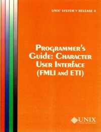 Unix System V Release 4 Programmer's Guide Character User Interface (Fmli and Eti)