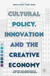 Cultural Policy, Innovation and the Creative Economy