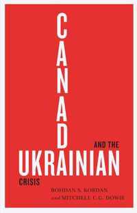 Canada and the Ukrainian Crisis