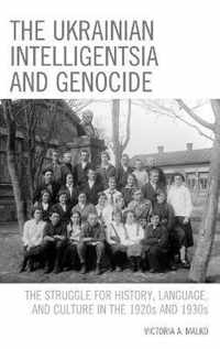 The Ukrainian Intelligentsia and Genocide