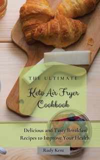 The Ultimate Keto Air Fryer Cookbook