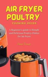 Air Fryer Poultry Cooking Guide