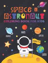 Space & Astronaut Coloring Book for Kids - Ages 4-8