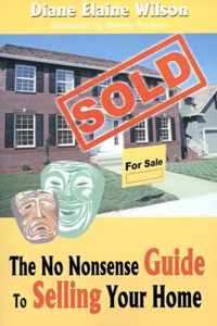 The No Nonsense Guide to Selling Your Home