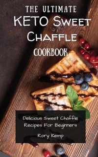 The Ultimate KETO Sweet Chaffle Cookbook