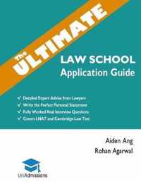 The Ultimate Law School Application Guide: Detailed Expert Advise from Lawyers, Write the Perfect Personal Statement, Fully Worked Real Interview Ques