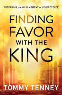 Finding Favor with the King