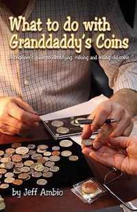 What to Do with Granddaddy's Coins