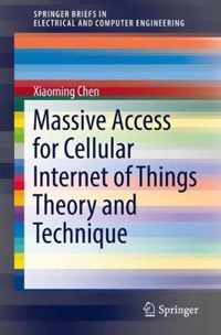 Massive Access for Cellular Internet of Things Theory and Technique