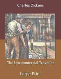 The Uncommercial Traveller