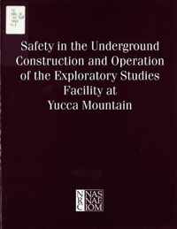 Safety in the Underground Construction and Operation of the Exploratory Studies Facility at Yucca Mountain