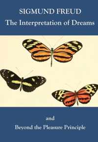 The Interpretation of Dreams and Beyond the Pleasure Principle