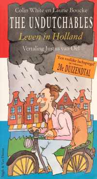 Undutchables leven in holland